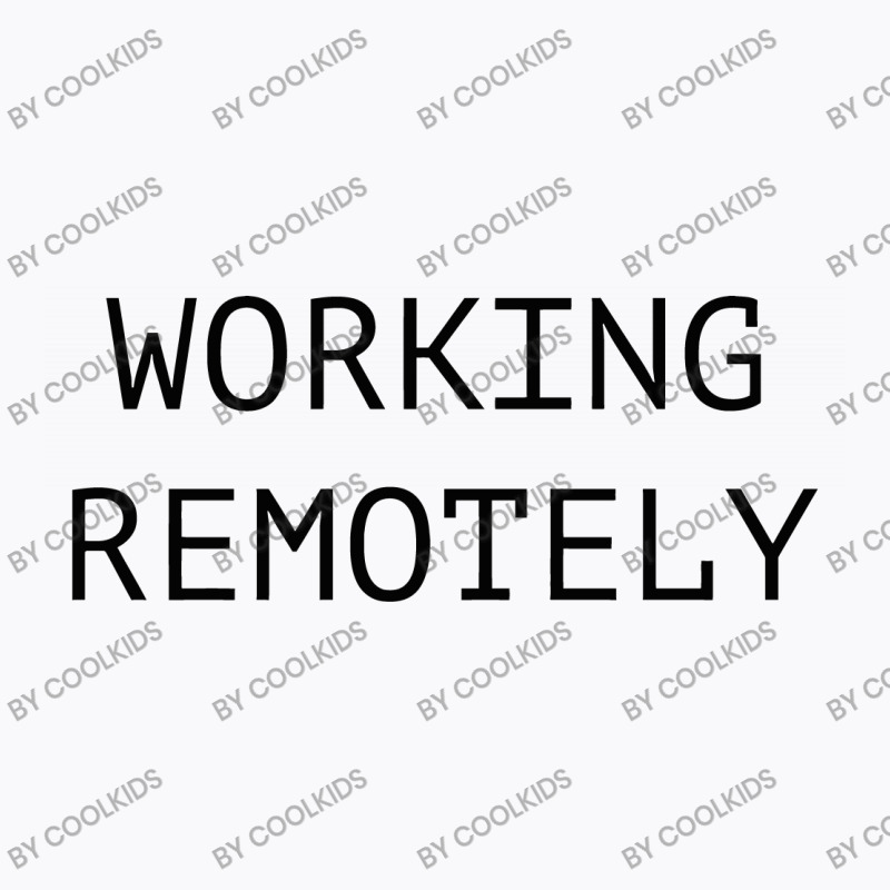 Working Remotely ( Black ) T-Shirt by COOLKIDS | Artistshot