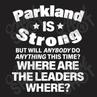 Parkland Is Strong Shooting T-shirt | Artistshot