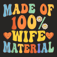 Made Of 100 Wife Material Funny Bride Bachelorette Wedding T Shirt Ladies Fitted T-shirt | Artistshot