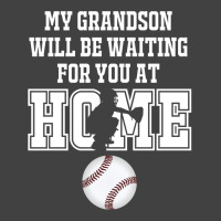 Baseball Catcher Products My Grandson Will Be Waiting For You At Home Vintage T-shirt | Artistshot