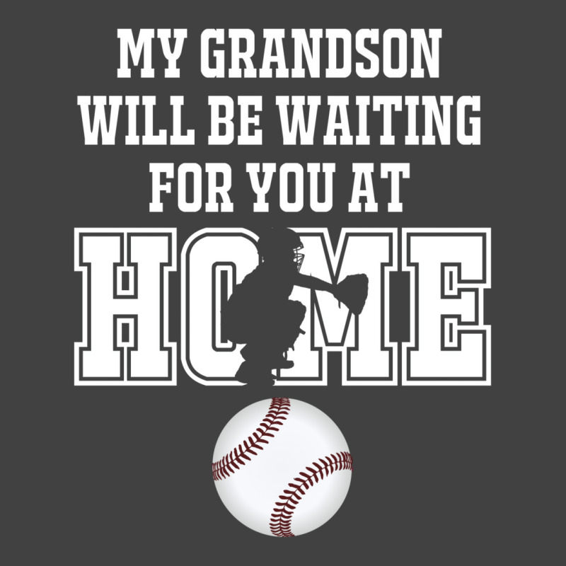 Baseball Catcher Products My Grandson Will Be Waiting For You At Home Vintage T-Shirt by fattytanyahy | Artistshot