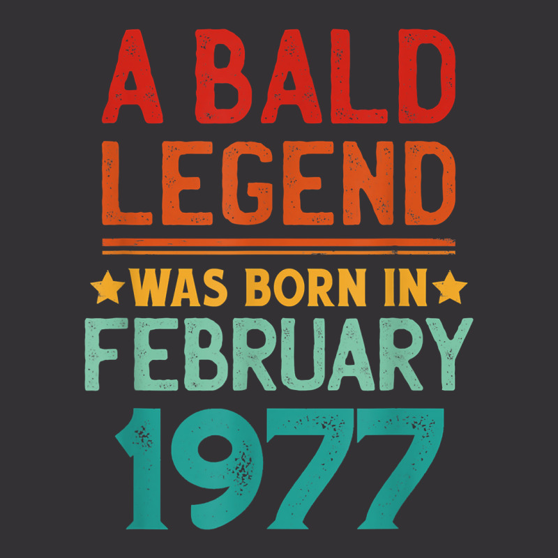 Mens Bald Men Born In February 1977 Funny T Shirt Vintage Hoodie | Artistshot