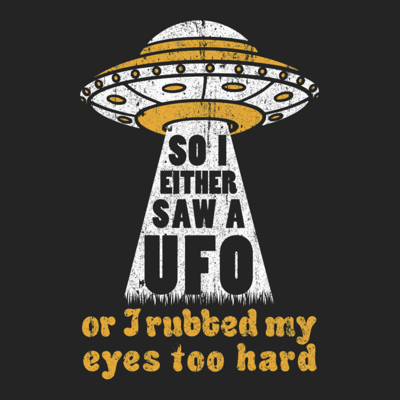 So I Either Saw A Ufo Or I Rubbed My Eyes Too Hard 3/4 Sleeve Shirt by ceferiflaautg | Artistshot