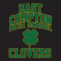 East Compton High School Clovers (variant) T-shirt | Artistshot