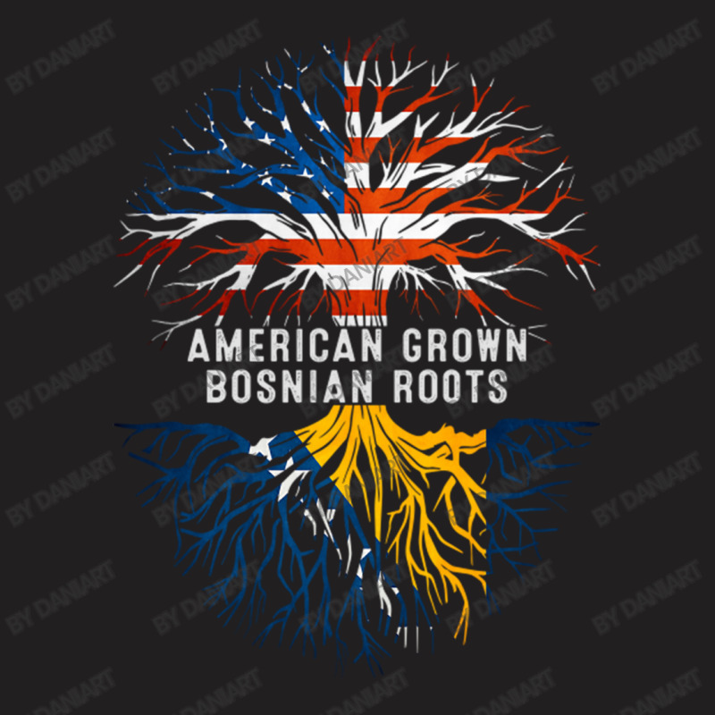 American Grown Bosnian Roots Bosnia Flag Usa T-Shirt by DaniArt | Artistshot