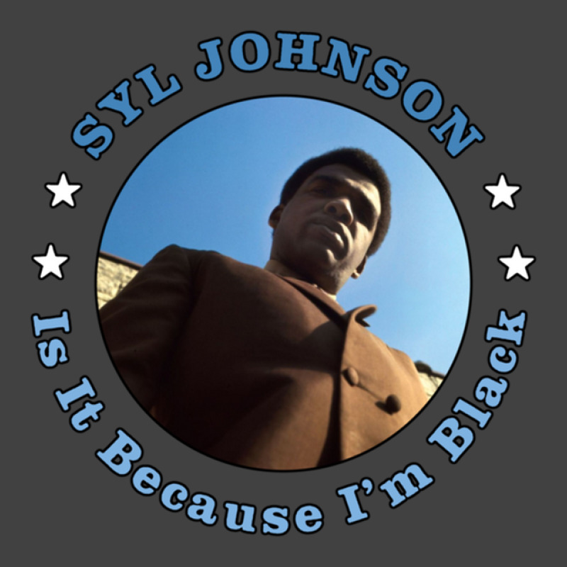 Syl Johnson Is It Because I'm Black Vintage T-Shirt by MichaelGatineau | Artistshot