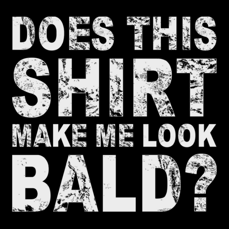 Does This Shirt Make Me Look Bald Pocket T-shirt | Artistshot