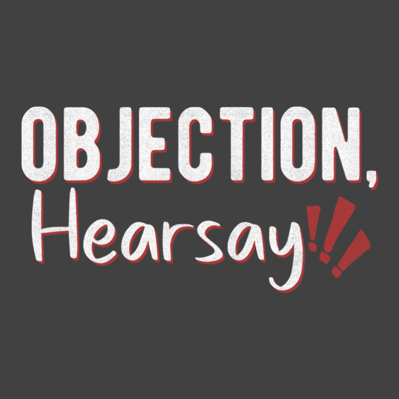 Objection Hearsay - Funny Viral Meme Quotes Vintage T-shirt | Artistshot