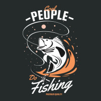 Cool People Do Fishing Premium Quality Women's Triblend Scoop T-shirt | Artistshot