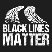 Black Lines Matter Drag Racing Car Racing Car Enthusiast T Shirt Classic T-shirt | Artistshot