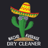 Nacho Average Dry Cleaner Cinco De Mayo Mexican T Shirt Unisex Sherpa-lined Denim Jacket | Artistshot