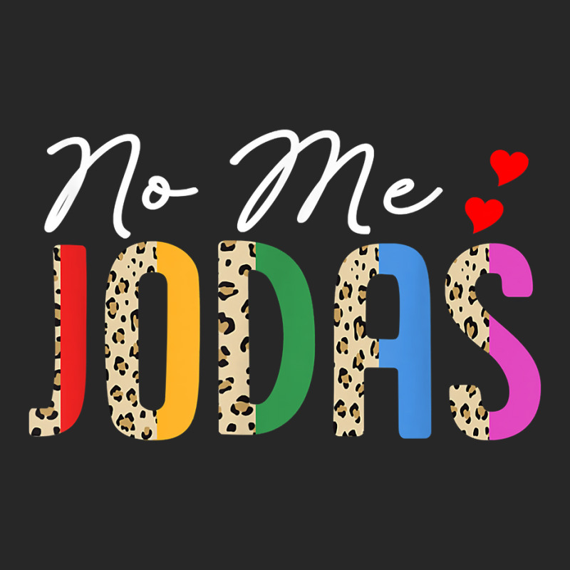 No Me Jodas Funny Humor Sarcasm Spanish Hispanic Latina T Shirt Men's T-shirt Pajama Set by annalfreddr3 | Artistshot