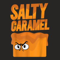 Salty Caramel   Caramel Is Angry And Not Amused T Shirt Ladies Fitted T-shirt | Artistshot