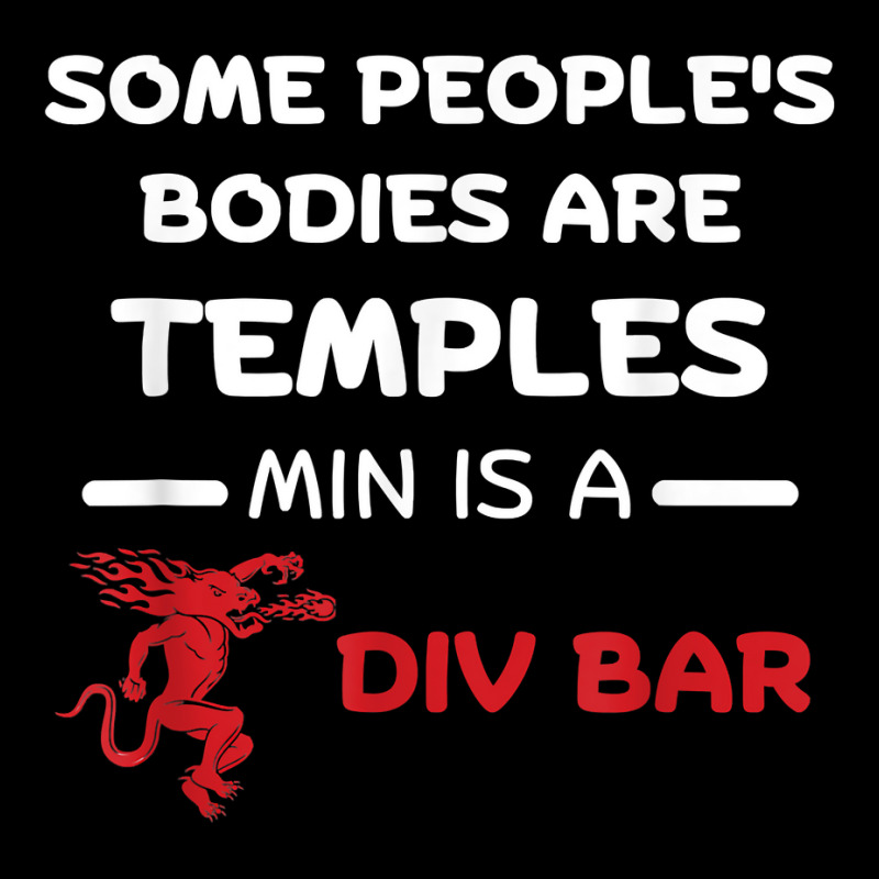 Some People's Bodies Are Temples Mine Is A Dive Bar T Shirt Lightweight Hoodie by mal1o2poncio | Artistshot