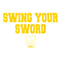 Swing Your Sword Michigan Fans T Shirt Sticker | Artistshot