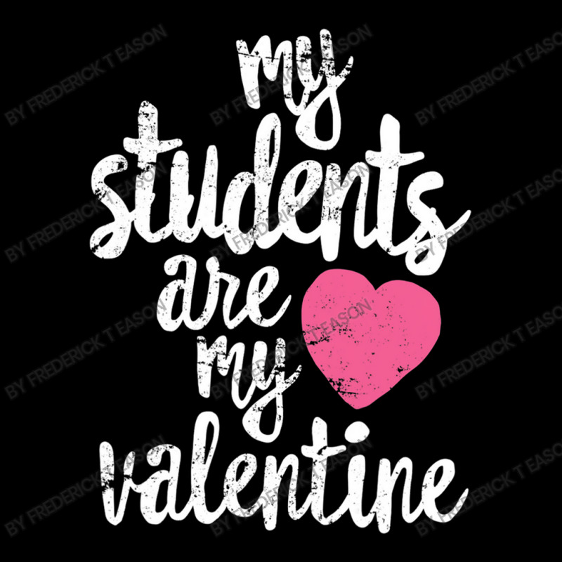 My Students Are My Valentine Valentines Day Teacher Pocket T-shirt | Artistshot