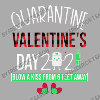 Quarantine Valentine's Day T-shirt | Artistshot