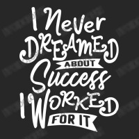 I Never Dreamed About Success - Motivational Quotes Women's Pajamas Set | Artistshot