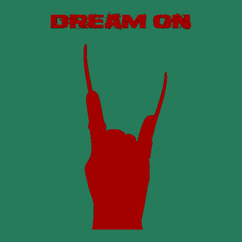 Dream On T-Shirt by coguaergina9 | Artistshot