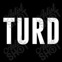 Turd Toddler Sweatshirt | Artistshot