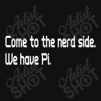 Come To The Nerd Side We Have Pi Baby Bibs | Artistshot