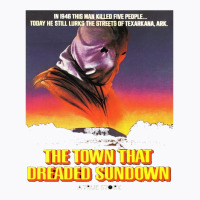 The Town That Dreaded Sundown   Alt Movie Poster Art【﻿Ｈｏｒｒ T-shirt | Artistshot