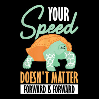 Your Speed Doesn't Matter Forward Is Forward Positive Thinki T Shirt Graphic T-shirt | Artistshot