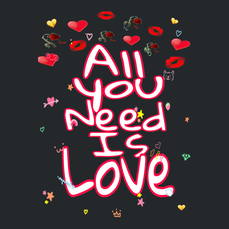 All You Need Is Love Crewneck Sweatshirt | Artistshot