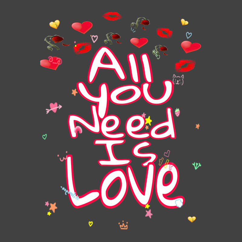 All You Need Is Love Vintage T-shirt | Artistshot