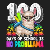 100 Days Of School No Prob Llama Teacher Or Student Gifts T Shirt T-shirt | Artistshot