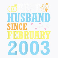 Best Husband Since February 2003 Wedding Marry 20 Years Wife T Shirt T-shirt | Artistshot