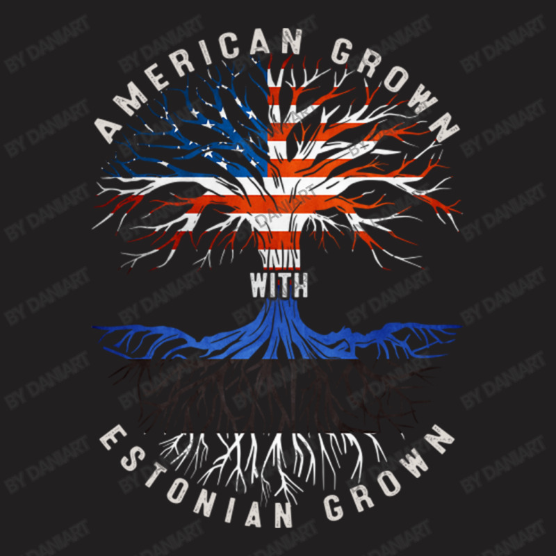 American Grown With Estonian Roots Estonia Flag Usa Flag T-shirt | Artistshot