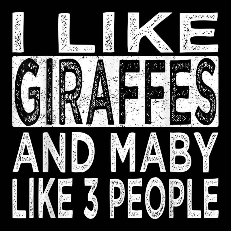 I Like Giraffes And Maybe 3 People Funny Retro Giraffe Lover T Shirt Zipper Hoodie | Artistshot