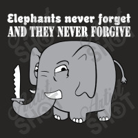 Elephants Never Forgive Ladies Fitted T-shirt | Artistshot