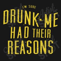 Drunk Me Had Their Reasons Flannel Shirt | Artistshot