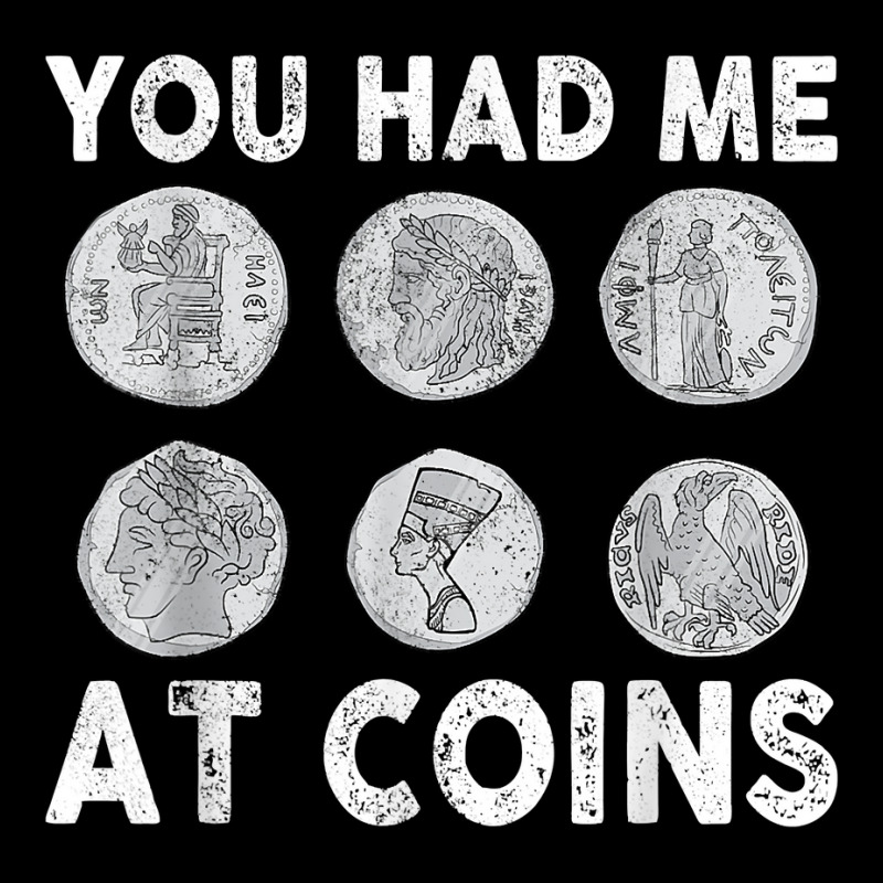 You Had Me At Coins Collector Numismatist Collecting Coins T Shirt Graphic Youth T-shirt by alph0r9bang | Artistshot