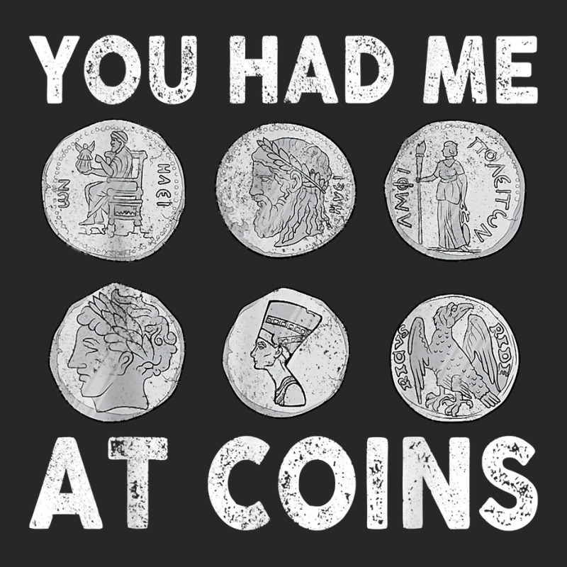 You Had Me At Coins Collector Numismatist Collecting Coins T Shirt Men's T-shirt Pajama Set by alph0r9bang | Artistshot