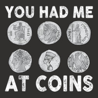 You Had Me At Coins Collector Numismatist Collecting Coins T Shirt Champion Hoodie | Artistshot