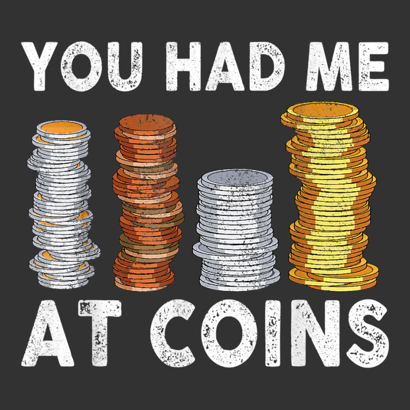 You Had Me At Coins Collector Numismatist Collecting T Shirt Baby Bodysuit by alph0r9bang | Artistshot