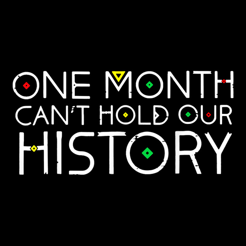 One Month Cant Hold Our History African Pride Black History T Shirt Pocket T-shirt | Artistshot