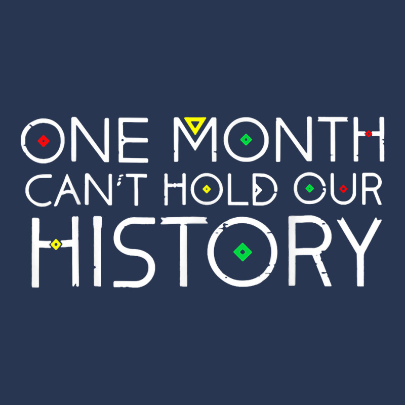 One Month Cant Hold Our History African Pride Black History T Shirt Men Denim Jacket | Artistshot