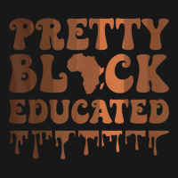 Pretty Black And Educated Black History Month Blm African T Shirt Flannel Shirt | Artistshot