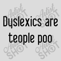 Dyslexics Are, Teople Poo Men's Polo Shirt | Artistshot