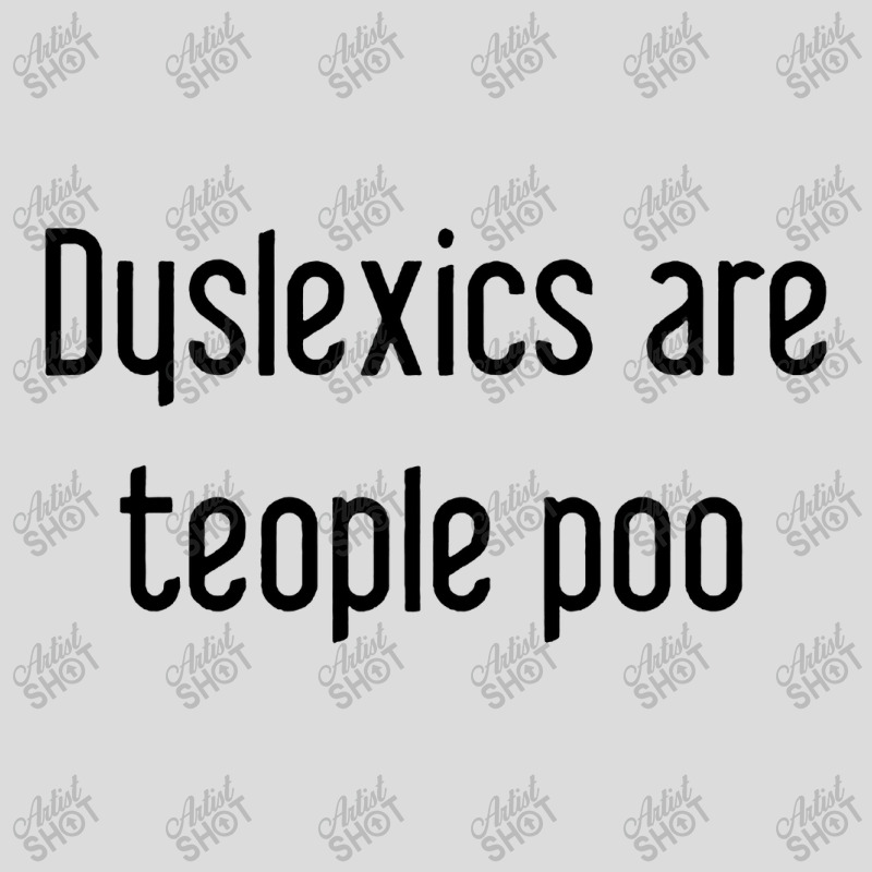 Dyslexics Are, Teople Poo Men's Polo Shirt | Artistshot