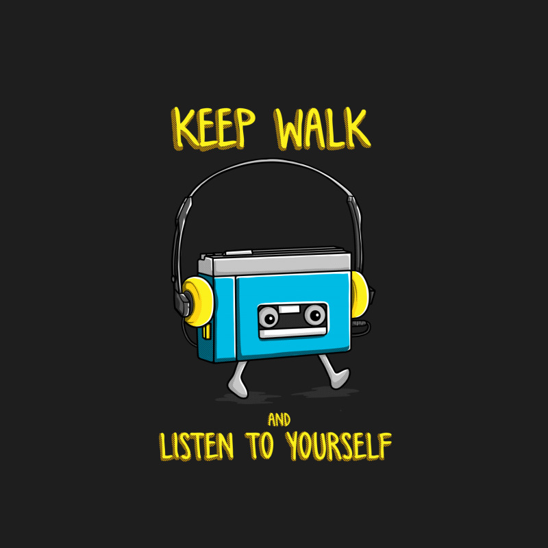 Keep Walk And Listend To Your Self By Opoyostudio Classic T-shirt by opoyo studio | Artistshot