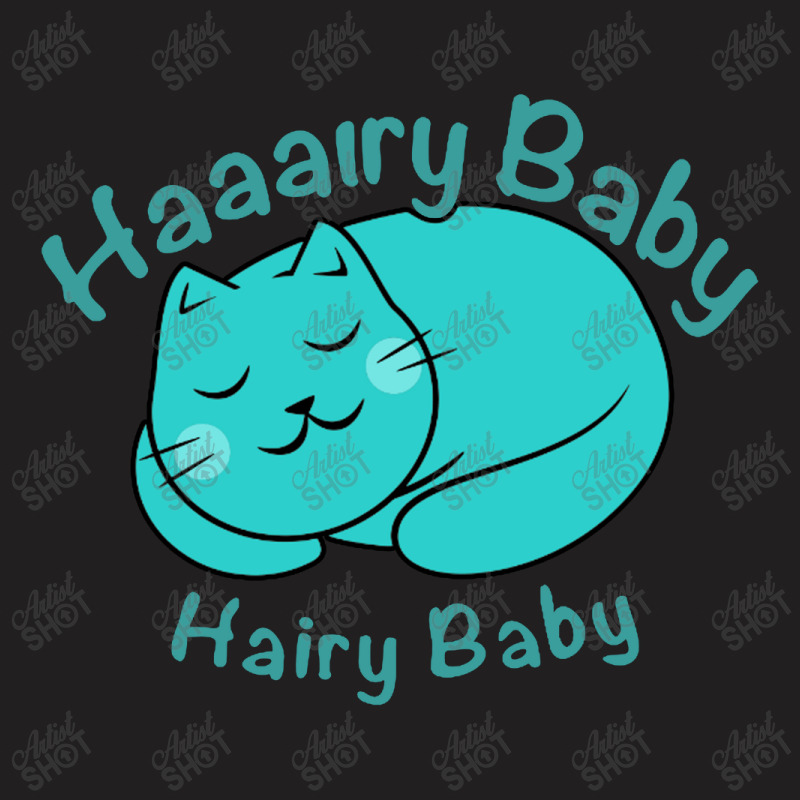 Hairy Baby T-shirt | Artistshot