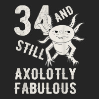 34 Year And Still Axolotly Fabulous 34th Birthday Axolotl T Shirt Unisex Hoodie | Artistshot