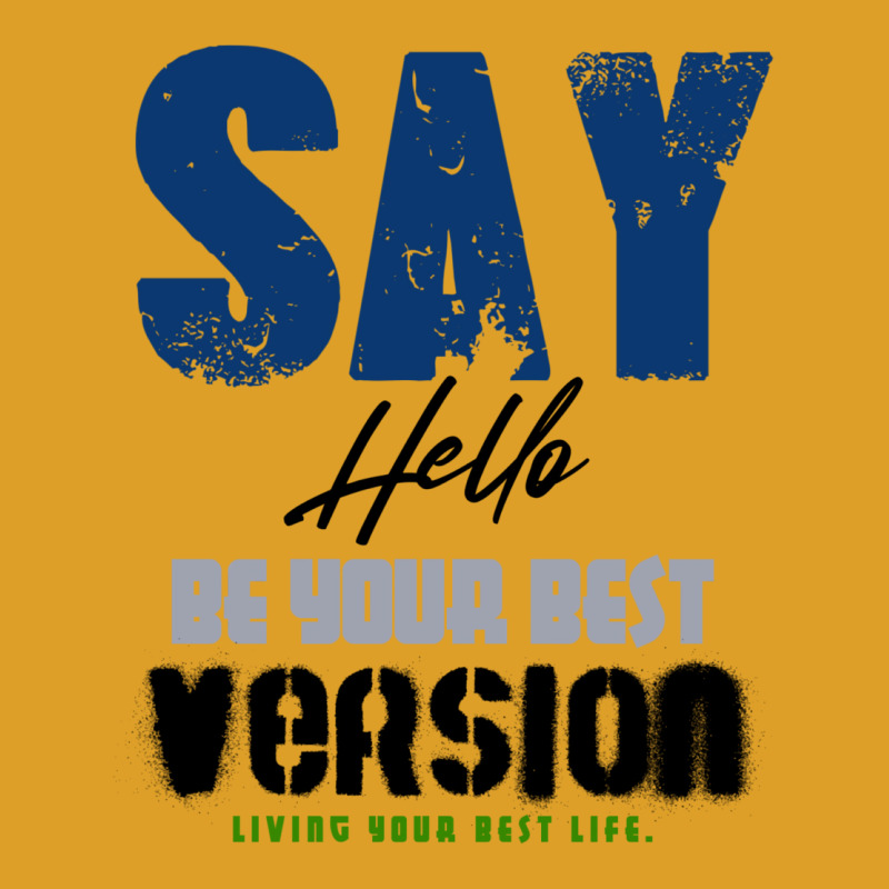 Be Your Best Version T-Shirt by olsettorbasl | Artistshot