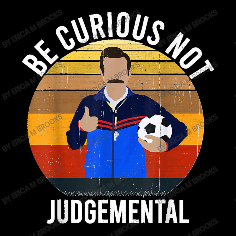 Be Curious Not Judgemental Unisex Jogger | Artistshot