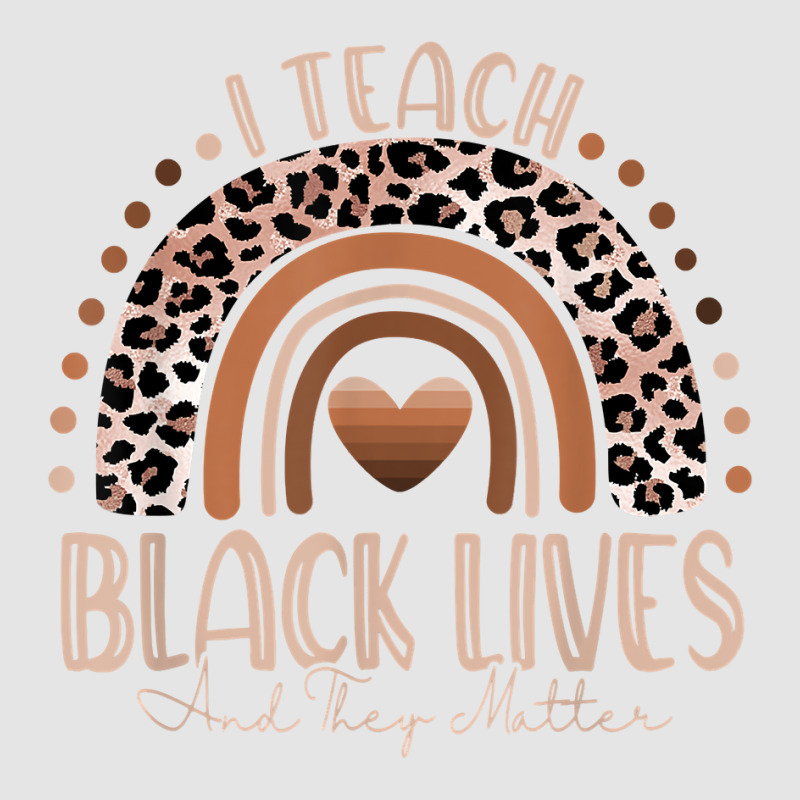 I Teach Black Lives And They Matter Black History Month Blm T Shirt Exclusive T-shirt | Artistshot